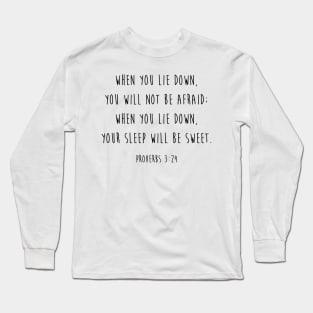 When you lie down, you will not be afraid Long Sleeve T-Shirt